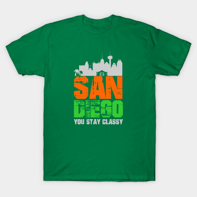 San Diego You Stay Classy T-Shirt by Gvsarts